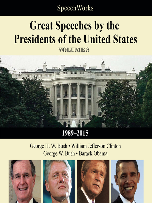 Title details for Great Speeches by the Presidents of the United States, Volume 3 by SpeechWorks - Available